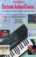 Alfred's Basic Electronic Keyboard Course: For Instruments With Automatic Rhythms and "Single-Finger" Chords