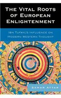 The Vital Roots of European Enlightenment