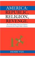 America: Republic, Religion, Revenge