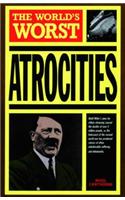 The World'S Worst Atrocities