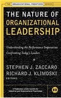 The Nature of Organizational Leadership: Understanding the Performance Imperatives Confronting Today's Leaders