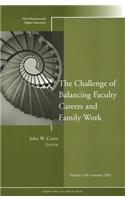 Challenge of Balancing Faculty Careers and Family Work