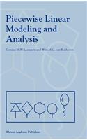 Piecewise Linear Modeling and Analysis