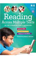 Reading Across Multiple Texts in the Common Core Classroom, K–5