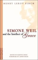 Simone Weil and the Intellect of Grace