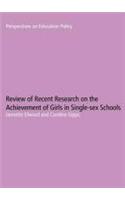 Review of Recent Research on the Achievement of Girls in Single Sex Schools