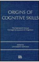 Origins of Cognitive Skills