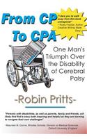 From Cp to CPA: One Mans Triumph Over the Disability of Cerebral Palsy