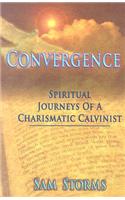 Convergence: Spiritual Journeys of a Charismatic Calvanist
