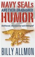 Navy Seals and Their Unabashed Humor