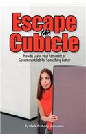 Escape the Cubicle