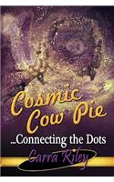 Cosmic Cow Pie...Connecting the Dots