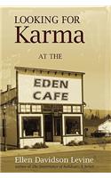 Looking for Karma at the Eden Cafe