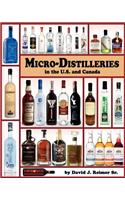 Micro-Distilleries in the U.S. and Canada, 2nd Edition