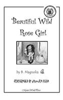 Beautiful Wild Rose Girl
