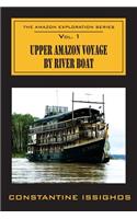 Upper Amazon Voyage By River Boat