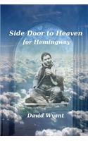 Side Door to Heaven for Hemingway