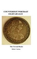 Counterfeit Portrait Eight-Reales