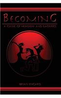 Becoming: A Game of Heroism and Sacrifice