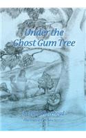 Under the Ghost Gum Tree