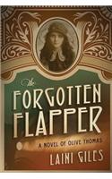 The Forgotten Flapper: A Novel of Olive Thomas