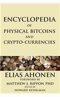 Encyclopedia of Physical Bitcoins and Crypto-Currencies