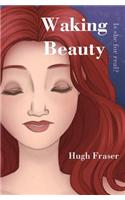 Waking Beauty