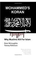 Mohammeds Koran: Why Muslims Kill For Islam