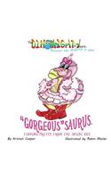 Gorgeoussaurus: Finding Pretty From the Inside Out