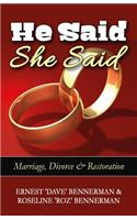He Said, She Said: Marriage, Divorce & Restoration