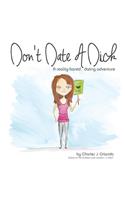 Don't Date A Dick