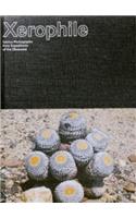 Xerophile: Cactus Photographs from Expeditions of the Obsessed