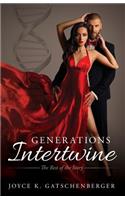 Generations Intertwine: The Rest of the Story