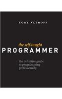 Self-Taught Programmer: The Definitive Guide to Programming Professionally