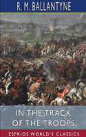 In the Track of the Troops (Esprios Classics)