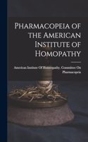 Pharmacopeia of the American Institute of Homopathy