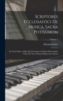 Scriptores Ecclesiastici De Musica, Sacra Potissimum