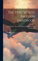 The Type "M" Kite Balloon Handbook