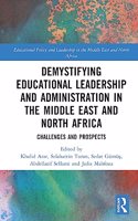 Demystifying Educational Leadership and Administration in the Middle East and North Africa