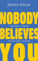 Nobody Believes You