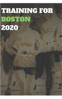 Training for Boston 2020: Blank Lined Journal Gift for Marathon, Half-Marathon, and All Other Distance Running