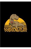 Winosaur: Lined Journal - Winosaur Funny TRex Alcoholic Dinosaur Wine Lover Gift - Black Ruled Diary, Prayer, Gratitude, Writing, Travel, Notebook For Men Wom