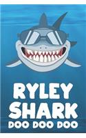 Ryley - Shark Doo Doo Doo: Blank Ruled Name Personalized & Customized Shark Notebook Journal for Boys & Men. Funny Sharks Desk Accessories Item for Writing Primary / Kindergar