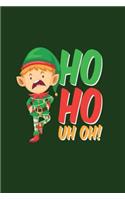 Ho Ho Uh Ho!: 120 pages Lined Notebook
