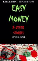 Easy Money & Other Stories