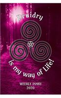 Druidry is my way of Life! - Weekly Diary 2020