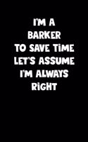 Barker Notebook - Barker Diary - Barker Journal - Funny Gift for Barker