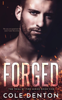 Forged: The Trial by Fire Series