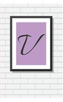 Initial V Personalized Blank Lined Journal Notebook: A Daily Diary, Composition or Log Book, Gift Idea for Someone Whose Name Starts with the Letter V!!