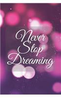 Never Stop Dreaming